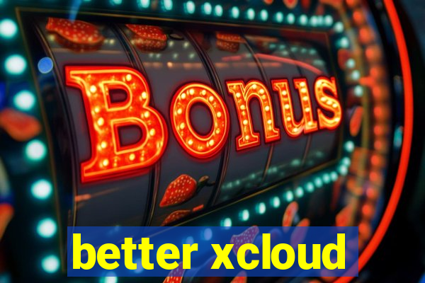 better xcloud